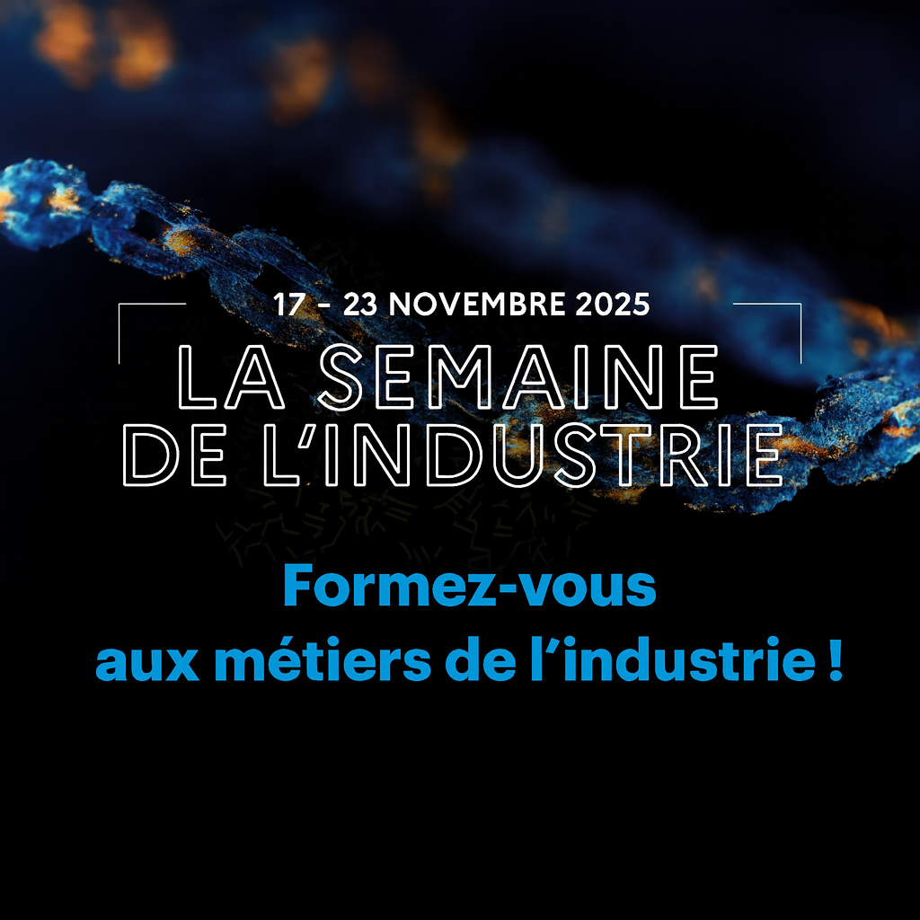 Semaine de l’industrie en Auvergne-Rhône-Alpes : se former aux métiers de l’industrie !